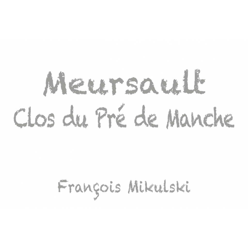 DOMAINE FRANCOIS MIKULSKI MEURSAULT 'CLOS DU PRE DE MANCHE' 2023 - SipNYC