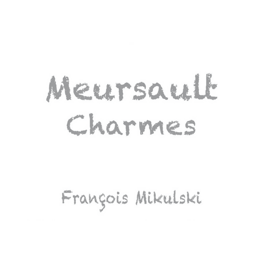 DOMAINE FRANCOIS MIKULSKI MEURSAULT 1ER CRU 'LES CHARMES' 2023 - SipNYC